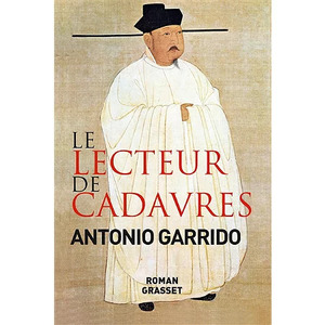 Le Lecteur de cadavres by Antonio Garrido