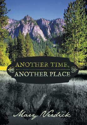 Another Time, Another Place by Mary Verdick