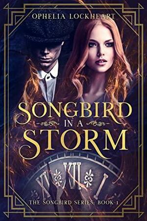 Songbird in a Storm: A captivating 1920s time travel romance by Ophelia Lockheart