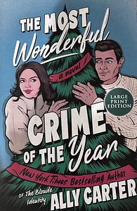 The Most Wonderful Crime of the Year by Ally Carter