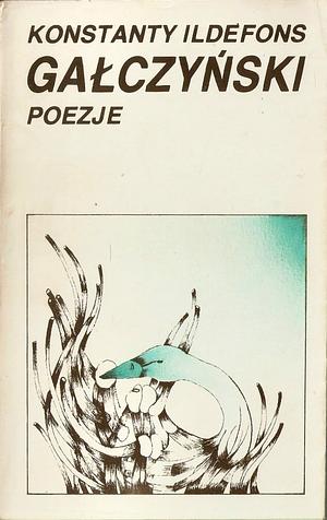 Poezje by Konstanty Ildefons Gałczyński