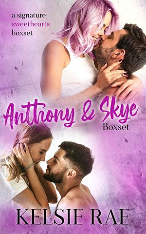 Anthony and Skye Boxset by Kelsie Rae