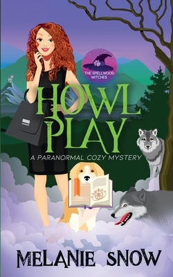 Howl Play by Melanie Snow