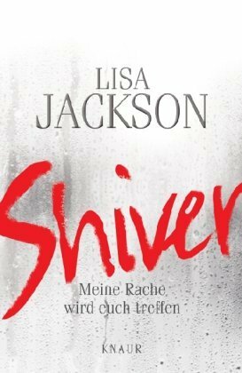 Shiver: Meine Rache wird euch treffen by Lisa Jackson