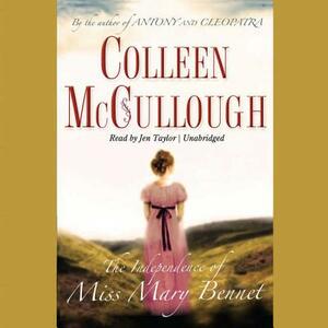 The Independence of Miss Mary Bennet by Colleen McCullough