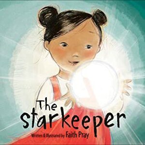 The Starkeeper by Faith Pray