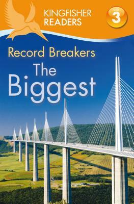 Record Breakers: The Biggest by Thea Feldman, Claire Llewellyn