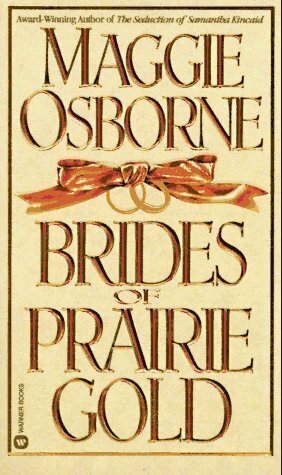 Brides of Prairie Gold by Maggie Osborne