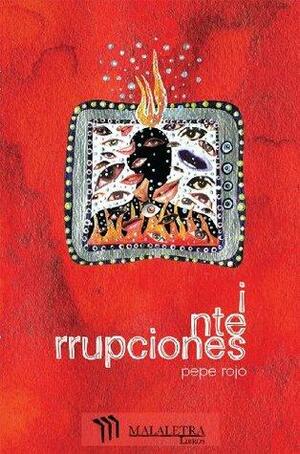 Interrupciones by Libros Malaletra, Pepe Rojo