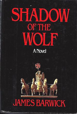 Shadow of the Wolf by Donald James, Tony Barwick, Tony Barwick