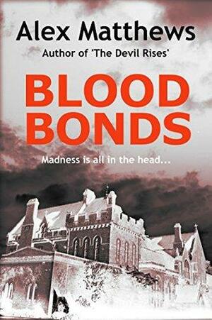 Blood Bonds by Alex Matthews