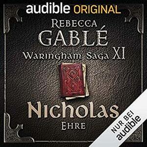 Nicholas-Ehre: Der dunkle Thron, Teil 1 (Waringham-Saga #11) by Rebecca Gablé