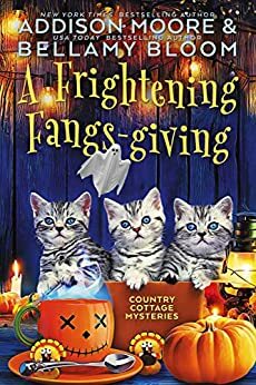 A Frightening Fangs-giving by Addison Moore