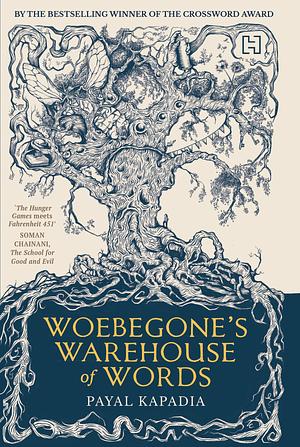 Woebegone's Warehouse of Words by Payal Kapadia