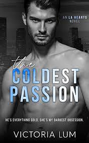 The Coldest Passion by Victoria Lum