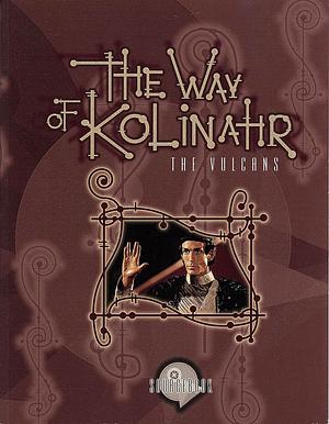The Way of Kolinahr: The Vulcans by Kenneth Hite