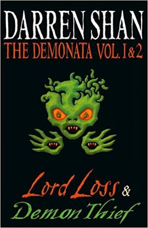 The Demonata Vol. 1 & 2: Lord Loss & Demon Thief by Darren Shan