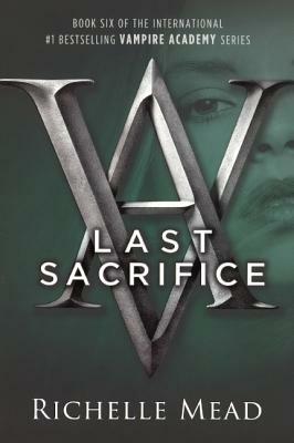 Last Sacrifice by Richelle Mead