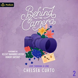 Behind the Camera by Chelsea Curto