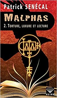 Torture, luxure et lecture by Patrick Senécal