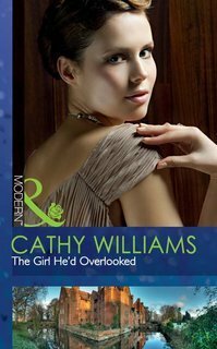 The Girl He'd Overlooked by Cathy Williams