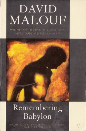 Remembering Babylon by David Malouf