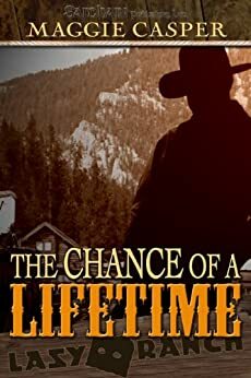 The Chance of a Lifetime by Maggie Casper