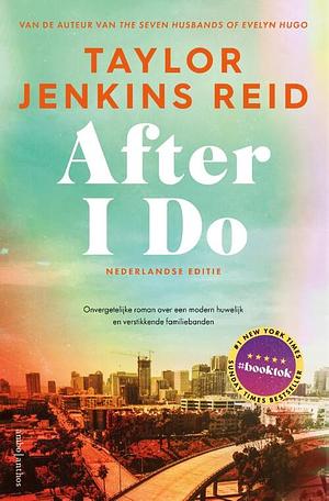 After I Do - Nederlandse editie by Taylor Jenkins Reid