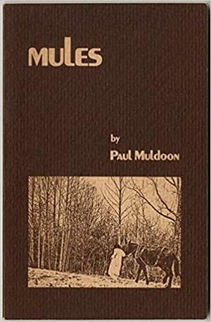 Mules by Paul Muldoon