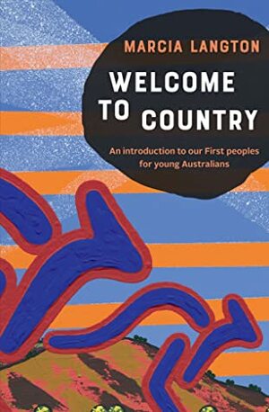Welcome to Country youth edition by Marcia Langton
