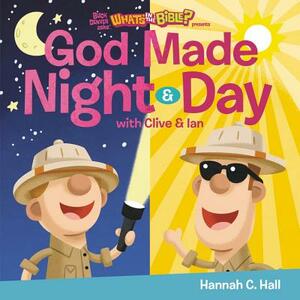 God Made Night and Day by Hannah C. Hall