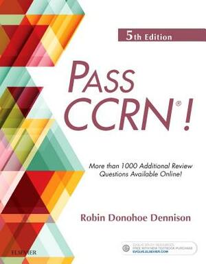 Pass CCRN! With CDROM by Robin Donohoe Dennison