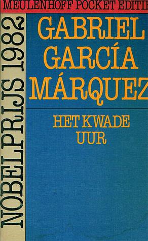 Het kwade uur by Gabriel García Márquez