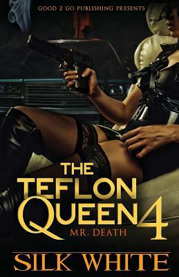 The Teflon Queen PT 4 by Silk White