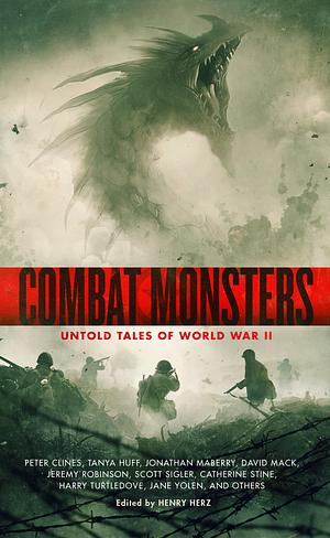 Combat Monsters: Untold Tales of World War II by Henry Herz