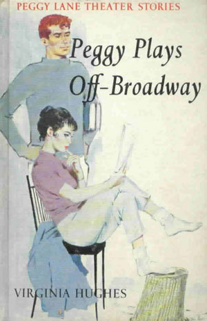 Peggy Plays Off-Broadway by Virginia Hughes