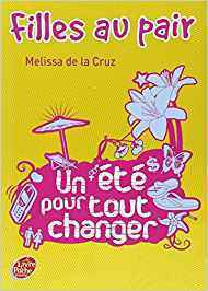 Un été pour tout changer by Melissa de la Cruz