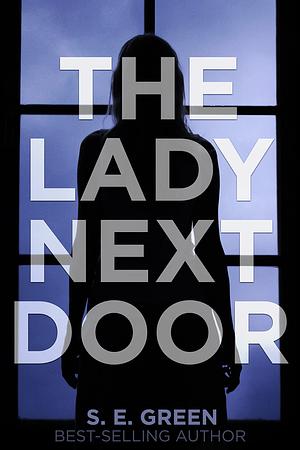 The Lady Next Door by S.E. Green