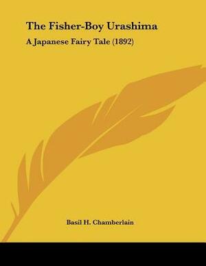 The Fisher-Boy Urashima: A Japanese Fairy Tale (1892) by Basil Hall Chamberlain