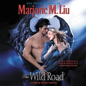 The Wild Road: A Dirk & Steele Novel by Marjorie Liu, Marjorie Liu