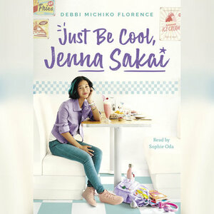 Just Be Cool, Jenna Sakai by Debbi Michiko Florence