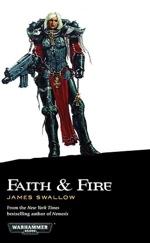 Faith and Fire by James Swallow