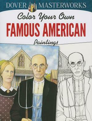 Color Your Own Famous American Paintings by Marty Noble