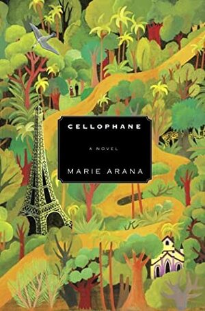 Cellophane by Marie Arana