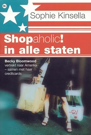 Shopaholic! In alle staten by Sophie Kinsella