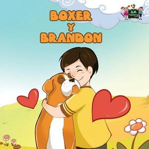 Boxer y Brandon: Boxer and Brandon (Spanish Edition) by Kidkiddos Books, Inna Nusinsky