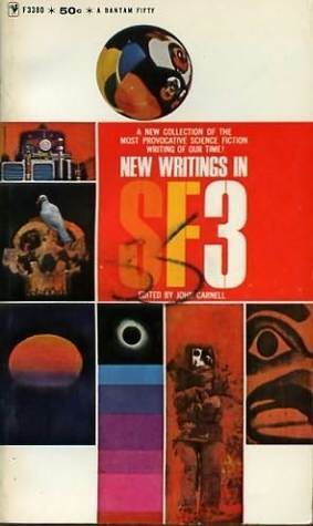 New Writings In SF-3 by Frederik Pohl, Dan Morgan, John Carnell, Keith Roberts, John Kingston, James Inglis, James H. Schmitz, Colin Kapp