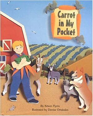 Carrot in My Pocket by Kitson Flynn, Denise Ortakales