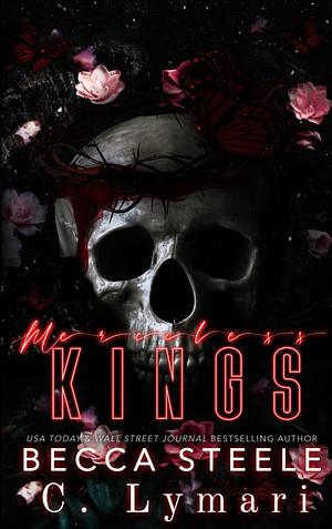 Merciless Kings by C. Lymari, Becca Steele