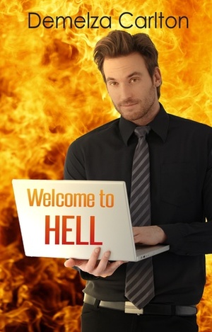 Welcome to Hell by Demelza Carlton